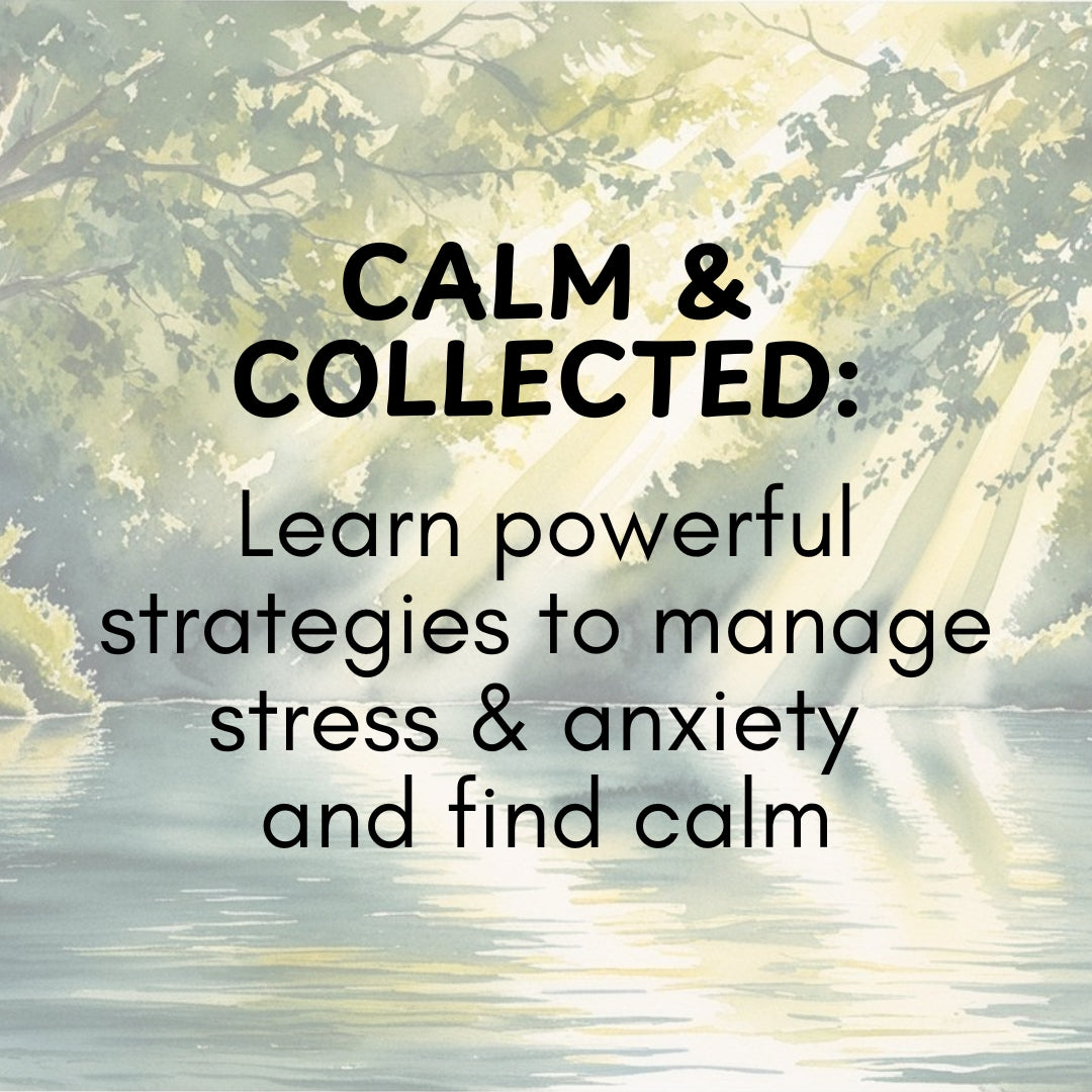Calm & Collected
